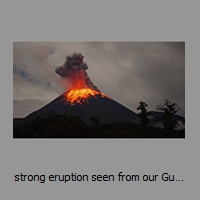 strong eruption seen from our Guesthouse